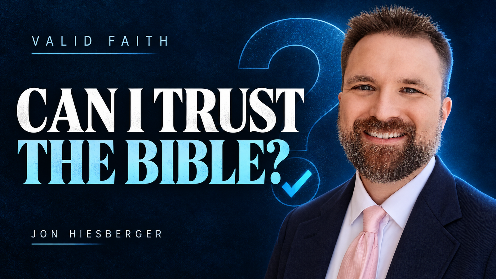 Jon Hiesberger teaching Can I Trust the Bible in the Valid Faith series