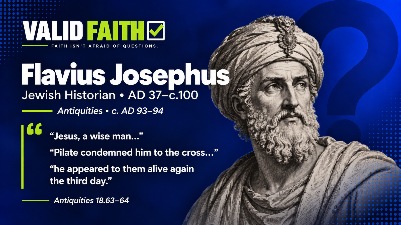 Flavius Josephus, Jewish historian discussed as historical evidence concerning Jesus and early Christianity