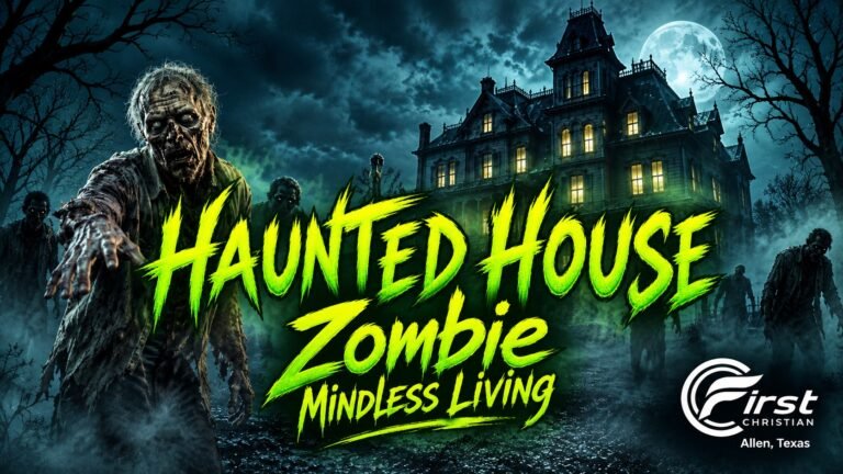 Zombie outside a moonlit mansion with Haunted House: Zombie — Mindless Living and First Christian Church of Allen lettering